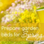 Spring is just around the corner. Get your garden ready for a bountiful (and beautiful) year!